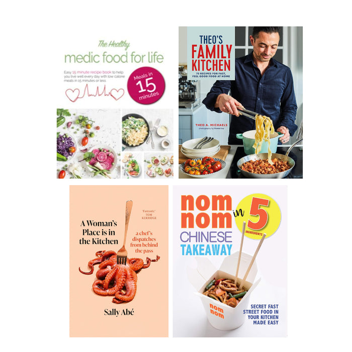 Theo’s Family Kitchen (HB), A Woman's Place is in the Kitchen (HB), Nom Nom Chinese Takeaway, The Healthy Medic Food 4 Books Set