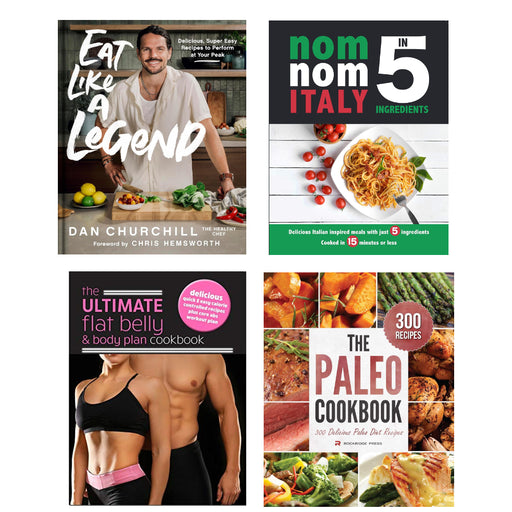 Eat Like a Legend (HB), Nom Nom Italy In 5 Ingredients, The Ultimate Flat Belly , The Paleo Cookbook 4 Books Set - The Book Bundle