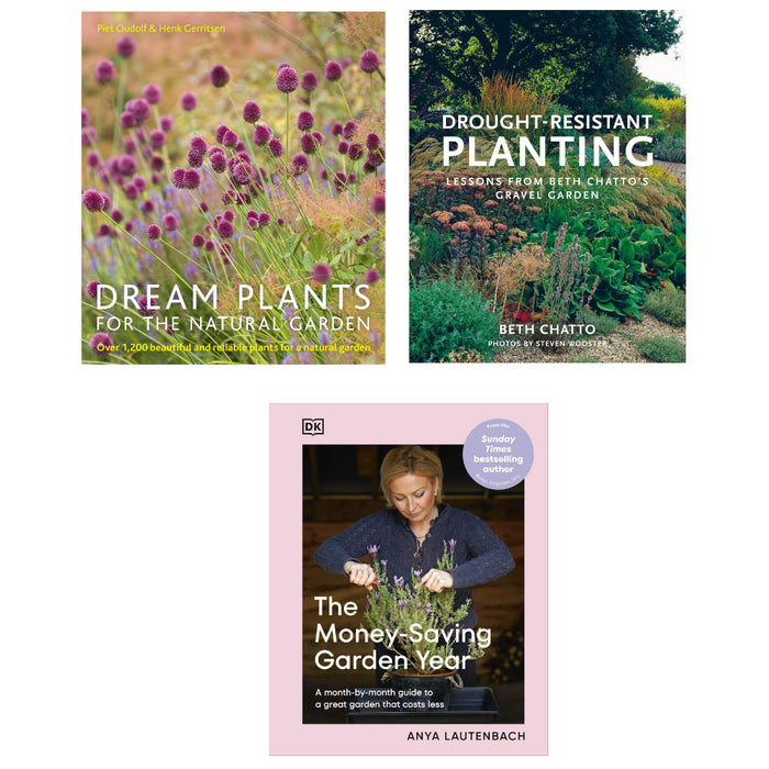 The Money-Saving Garden Year, Drought-Resistant Planting, Dream Plants for the Natural Garden 3 Books Set