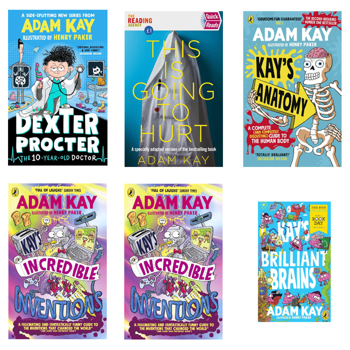 Adam Kay 6 Books Set (Kay’s,  Incredible Inventions, Kay's Anatomy, Quick Reads , Dexter Procter (HB), Kay's Brilliant Brains)