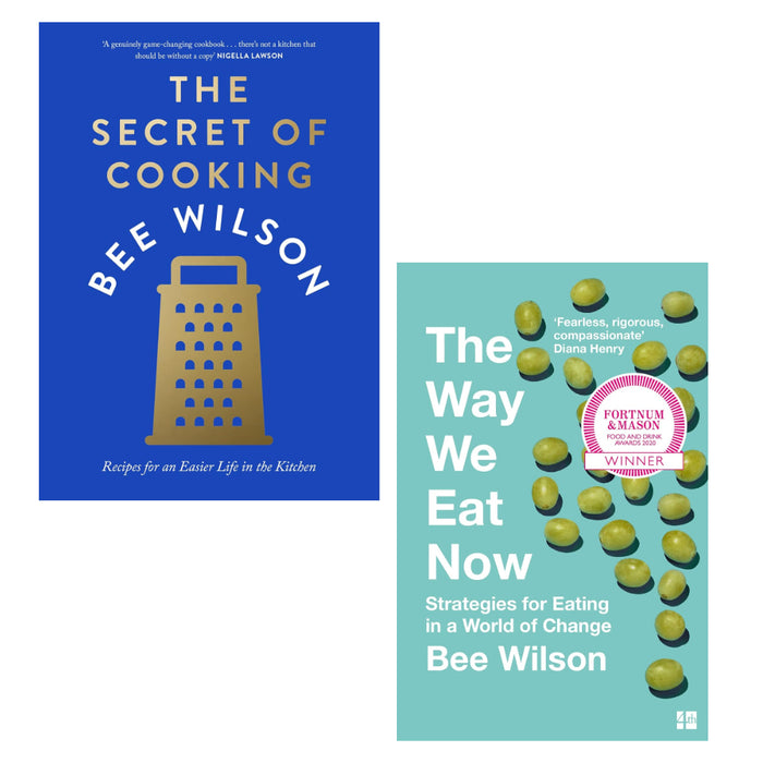 The Secret of Cooking (HB) &  The Way We Eat Now 2 Books Set By Bee Wilson