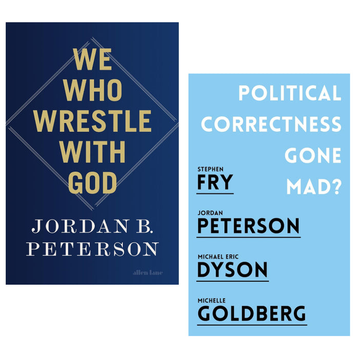 Jordan B. Peterson 2 Book Set (We Who Wrestle With God (HB), Political Correctness Gone Mad?)