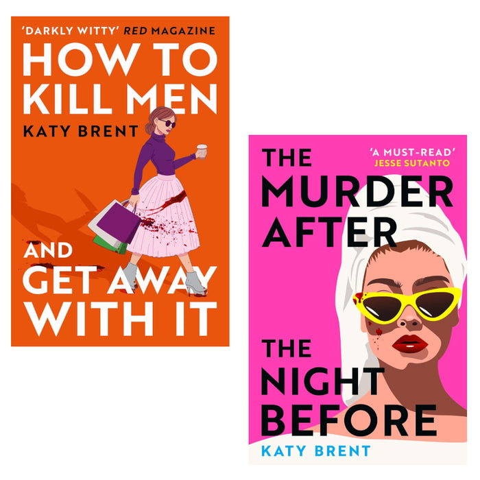 How to Kill Men and Get Away With It & The Murder After the Night Before 2 Books Set By  Katy Brent