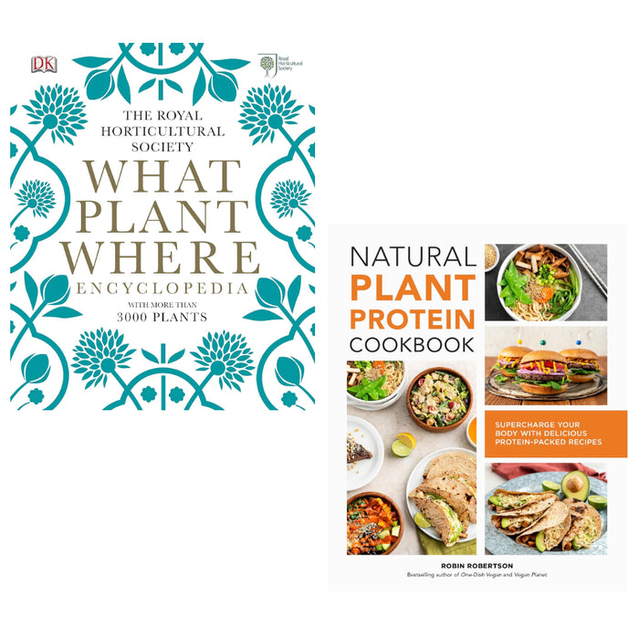 RHS What Plant Where Encyclopedia Hardcover & Natural Plant Protein Cookbook 2 Books Set