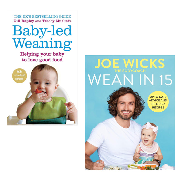 Baby-led Weaning: Helping Your Baby to Love Good Food  & Wean in 15: Up-to-date Advice and 100 Quick Recipes  2 Books Set