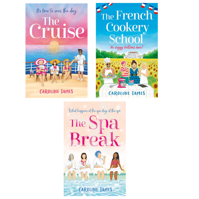 Caroline James  3 Books Set (The Spa Break, THE CRUISE, The French Cookery School)