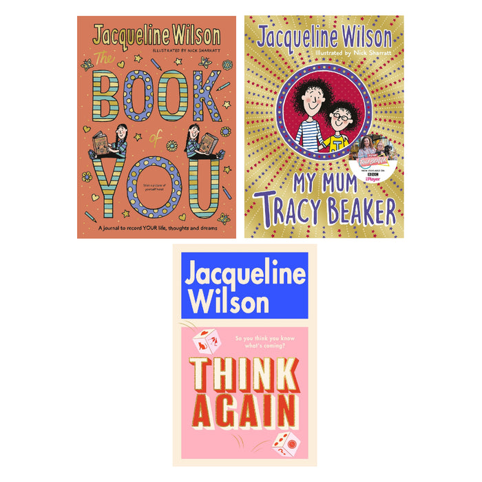 Jacqueline Wilson 3 Books Set (My Mum Tracy Beaker:, The Book of You, Think Again:)