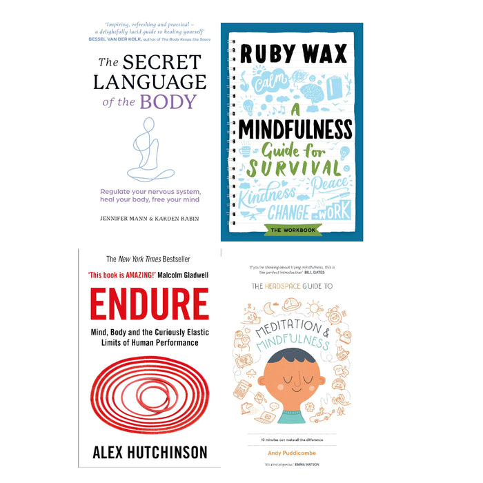 The Secret Language of the Body, A Mindfulness Guide for Survival , Endure, The Headspace Guide to... Mindfulness & Meditation 4 Books Set