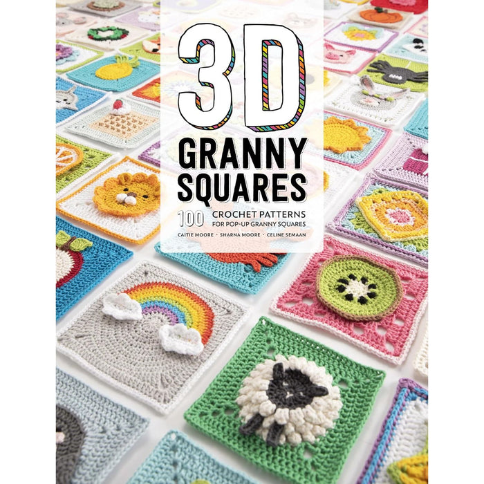 3D Granny Squares: 100 crochet patterns for pop-up granny squares by Caitie Moore