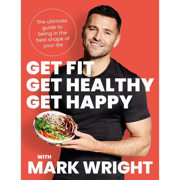 Get Fit, Get Healthy, Get Happy: The ultimate guide to being in the best shape of your life.