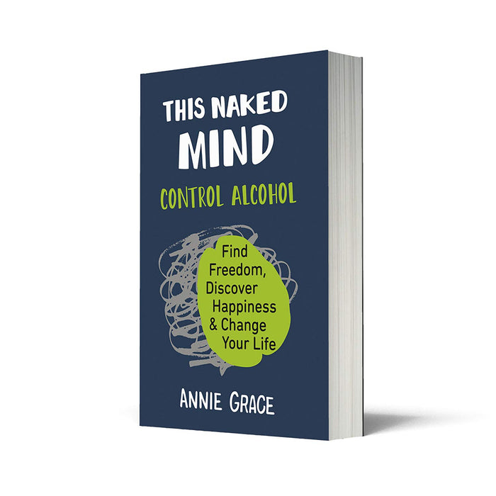 THIS NAKED MIND: The myth-busting cult hit for anyone who wants to cut down their alcohol consumption