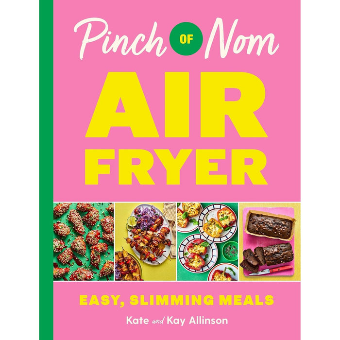 Pinch of Nom Air Fryer: Easy, Slimming Meals  by Kay Allinson  Hardcover