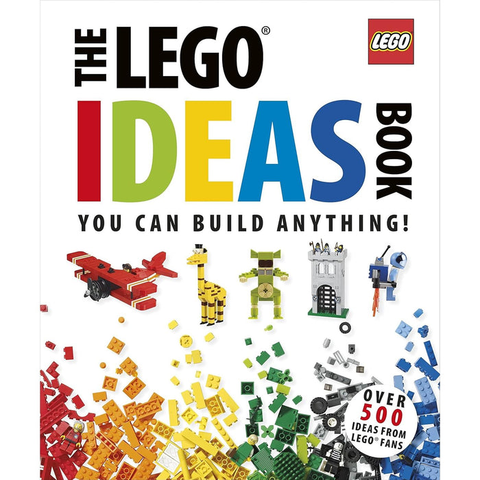 The LEGO® Ideas Book: You Can Build Anything by Daniel Lipkowitz