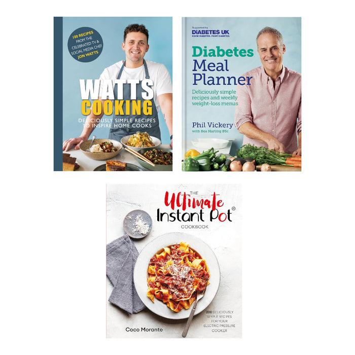 Watts Cooking Deliciously simple HB Diabetes Meal Planner HB The Ultimate Instant Pot Cookbook 3 Books Set The Book Bundle