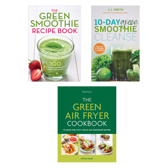 The Green Air Fryer Cookbook, 10-Day Green Smoothie Cleanse, The Green Smoothie Recipe Book 3 Books Set