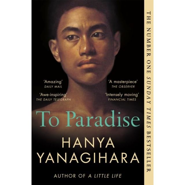 Hanya Yanagihara Collection 3 Books Set (To Paradise, The People in the Trees, A Little Life Picador)