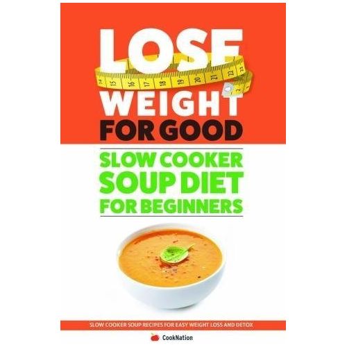 Bored of Lunch Six Ingredient Slow Cooker, Slow Cooker Soup Diet For Beginners, More Slow Cooking 3 Books Set