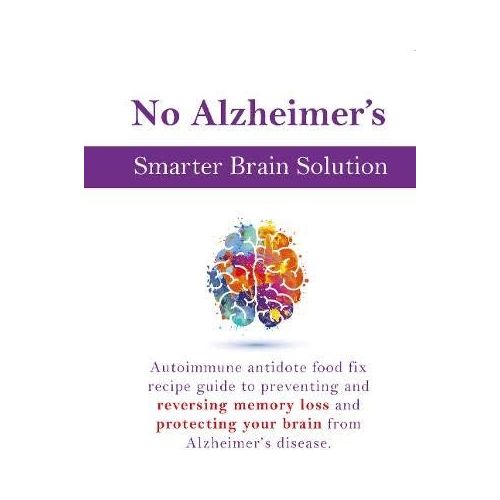 Medical Medium Brain Saver Protocols Cleanses & Recipes, Brain Food, No Alzheimer's Smarter Brain Keto Solution 3 Books Collection Set - The Book Bundle