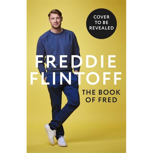 The Book of Fred: Funny anecdotes and hilarious insights from the much-loved TV presenter and cricketer