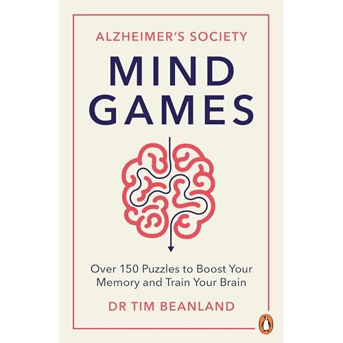 Mind Games: Over 150 Puzzles to Boost Your Memory and Train Your Brain (Alzheimer's Society)