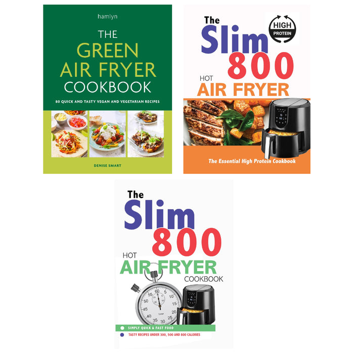 The Green Air Fryer Cookbook, The Slim 800 Hot Air Fryer, The Slim 800 Hot Air Fryer 3 Books Set