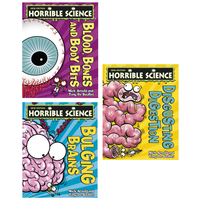 Horrible Science 3 Books Set By  Nick Arnold and Tony De Saulles (Blood, Bones and Body ,BitsBulging Brains, Disgusting Digestion)