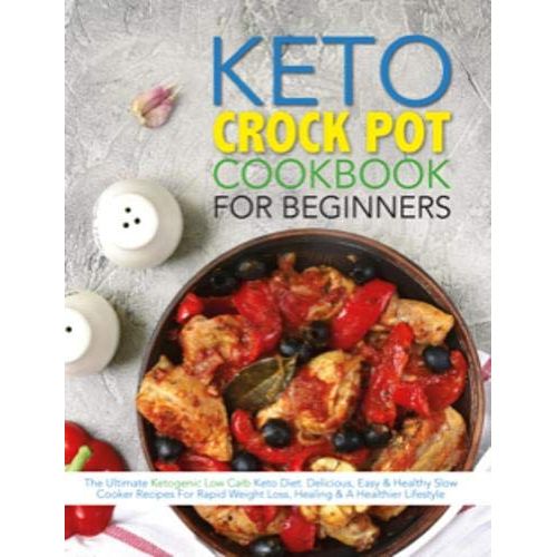 Bored of Lunch Six Ingredient Slow Cooker, The Healthy Slow Cooker Cookbook, The Keto Crock Pot Cookbook For Beginners 3 Books Set