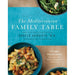 Everyday Delicious, The Mediterranean Family Table & Easy Everyday Mediterranean Diet Cookbook 3 Books Collection Set - The Book Bundle