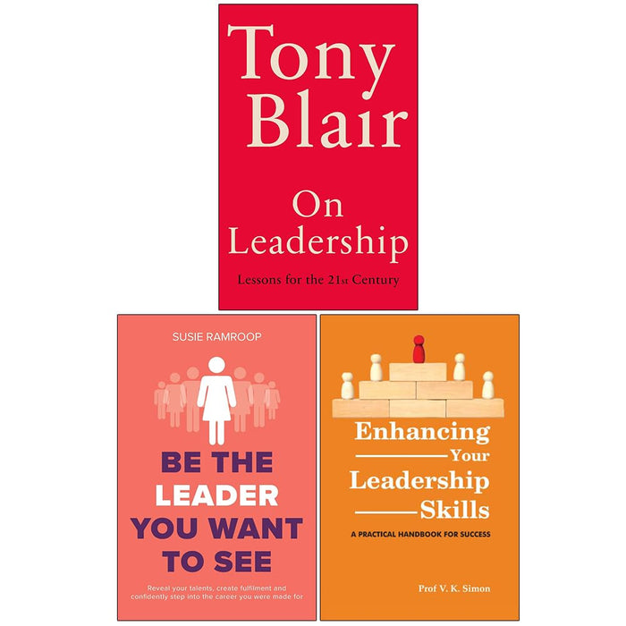 On Leadership Lessons for the 21st Century, Be the Leader You Want to See & Enhancing Your Leadership Skills 3 Books Collection Set