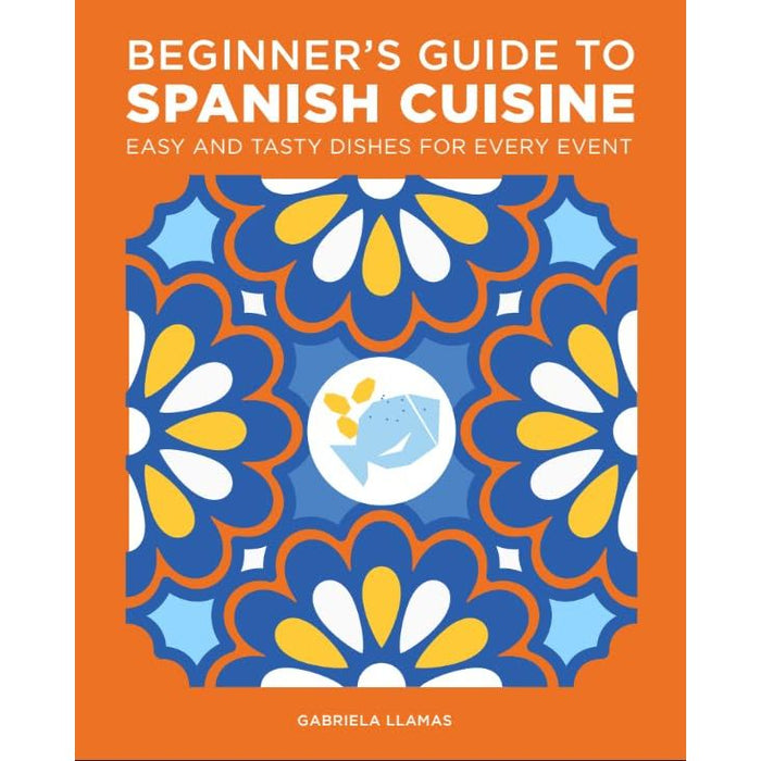 Baked to Perfection, Beginner's Guide to Spanish Cuisine, Ultimate Beginner's Guide to Preserving & Canning 3 Books Set