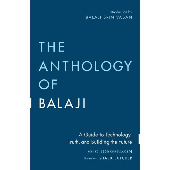 Eric Jorgenson Collection 2 Books Set (The Almanack of Naval Ravikant & The Anthology of Balaji)