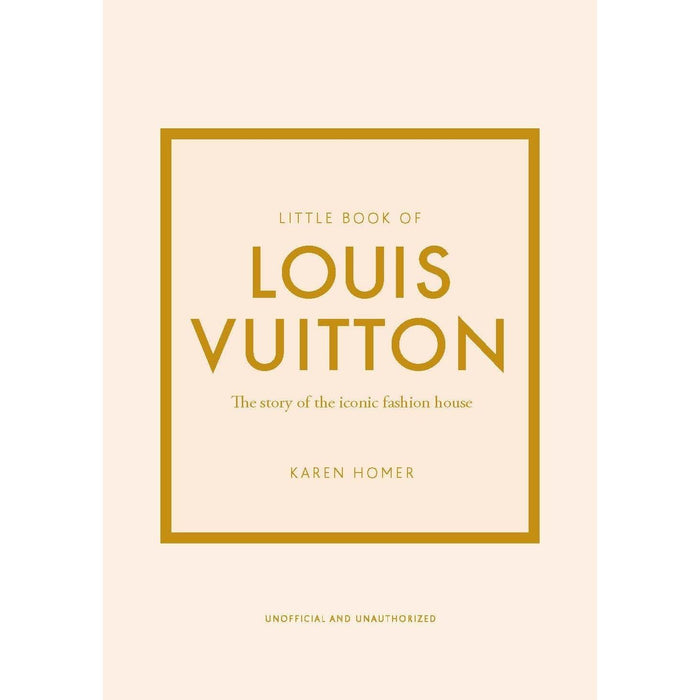 Little Book of Louis Vuitton: The Story of the Iconic Fashion House: 9 (Little Books of Fashion)