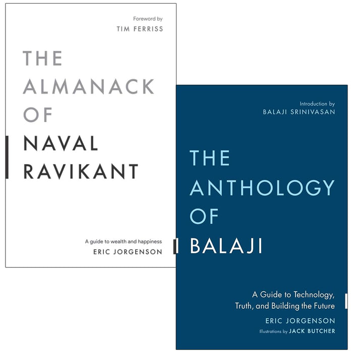 Eric Jorgenson Collection 2 Books Set (The Almanack of Naval Ravikant & The Anthology of Balaji)