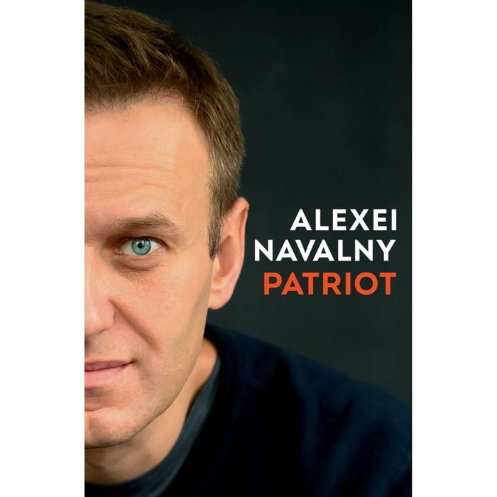 PATRIOT: the Sunday Times bestselling memoir and secret prison diaries by the fearless Russian opposition leader