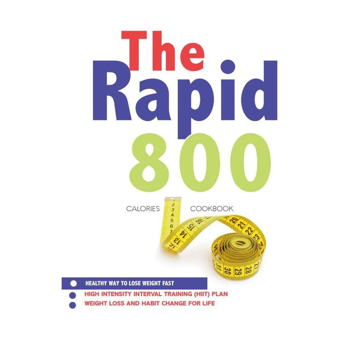 The Rapid 800 Cookbook: Healthy Way To Lose Weight Fast