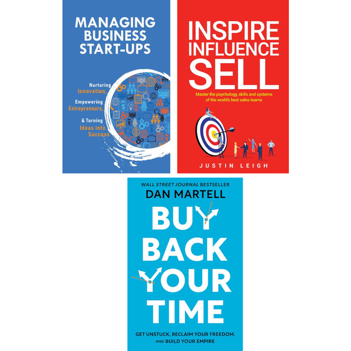 Buy Back Your Time (HB), Inspire, Influence, Sell, Managing Business Start-Ups 3 Book Set