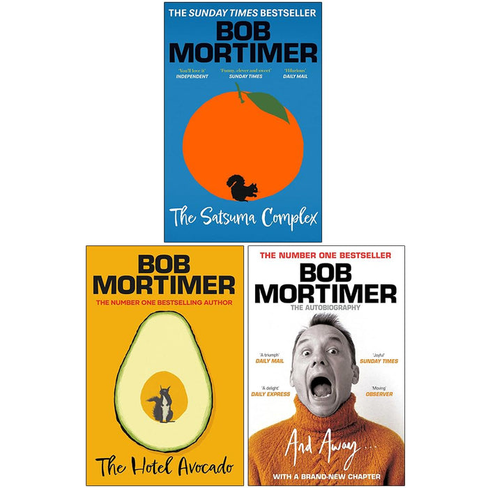 Bob Mortimer Collection 3 Books Set (The Satsuma Complex, The Hotel Avocado & And Away...)