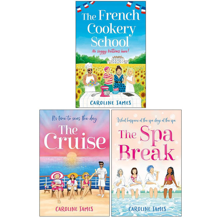 Caroline James Collection 3 Books Set (The French Cookery School, The Cruise and The Spa Break)