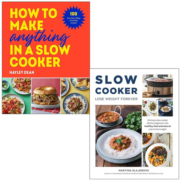 How to Make Anything in a Slow Cooker By Hayley Dean & Slow Cooker Lose Weight Forever By Martina Slajerova 2 Books Collection Set