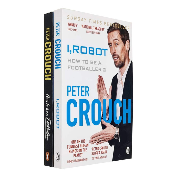 Peter Crouch Collection 2 Books Set (How to Be a Footballer, I, Robot: How to Be a Footballer 2)