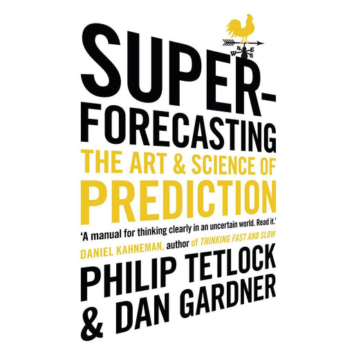 Superforecasting: The Art and Science of Prediction by Philip Tetlock - The Book Bundle