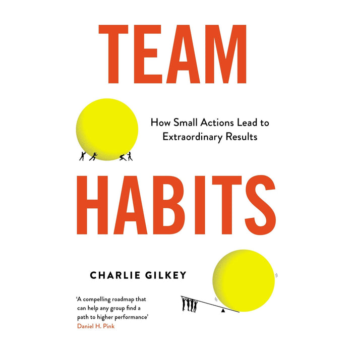 Team Habits: How Small Actions Lead to Extraordinary Results