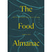 The Food Almanac: Recipes and Stories for a Year at the Table - The Book Bundle