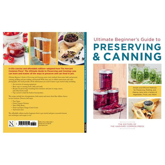 Ultimate Beginner's Guide to Preserving & Canning : Simple and Efficient Methods for Preserving, Pickling and Making Jams with a Variety of Vegetables, Fruits and Meats