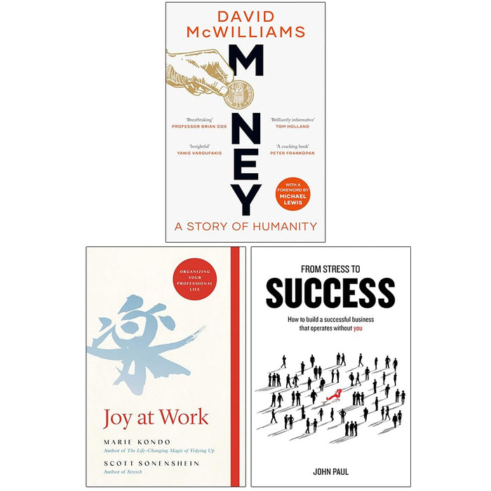 Money A Story of Humanity, Joy at Work & From Stress to Success 3 Books Collection Set