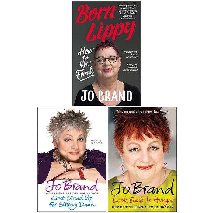 Jo Brand Collection 3 Books Set (Born Lippy, Can't Stand Up For Sitting Down, Look Back in Hunger)