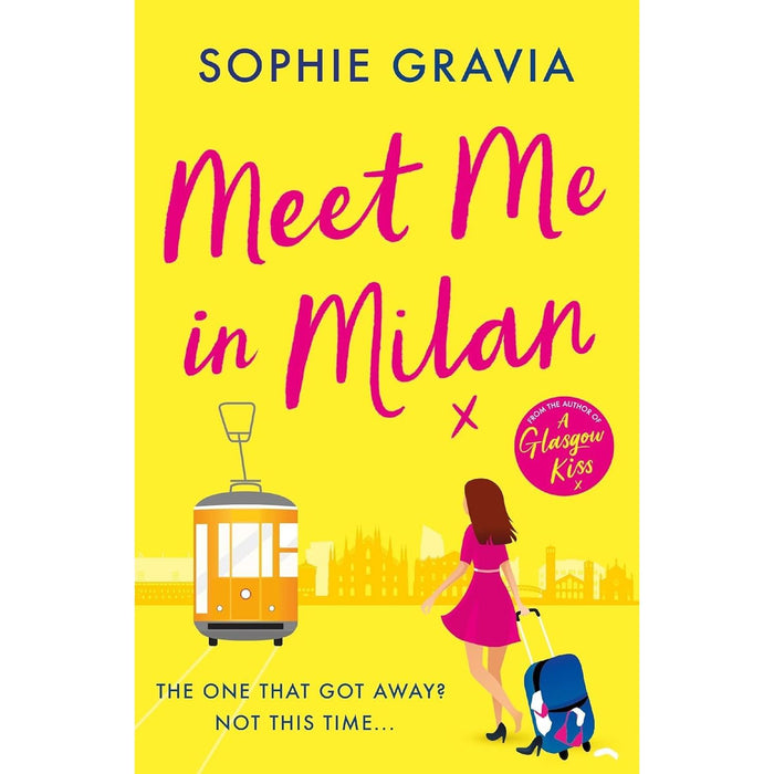 Sophie Gravia Collection 4 Books Set (A Glasgow Kiss, Meet Me in Milan, What Happens in Dubai & Hot Girl Summer)