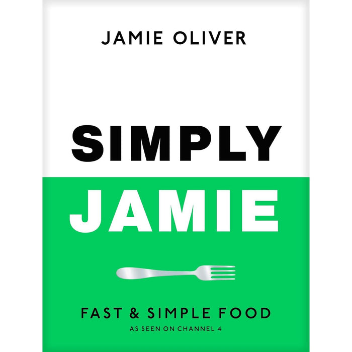 Simply Jamie: Fast & Simple Food Hardcover by Jamie Oliver