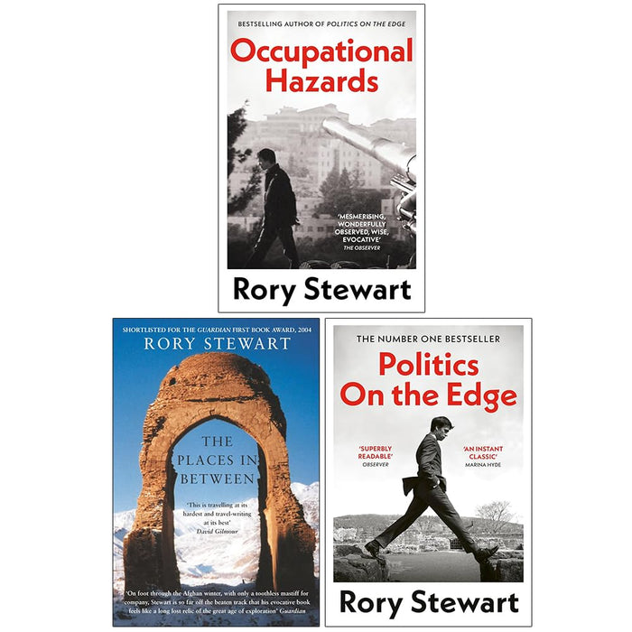 Rory Stewart Collection 3 Books Set (Occupational Hazards, The Places In Between and Politics On the Edge)