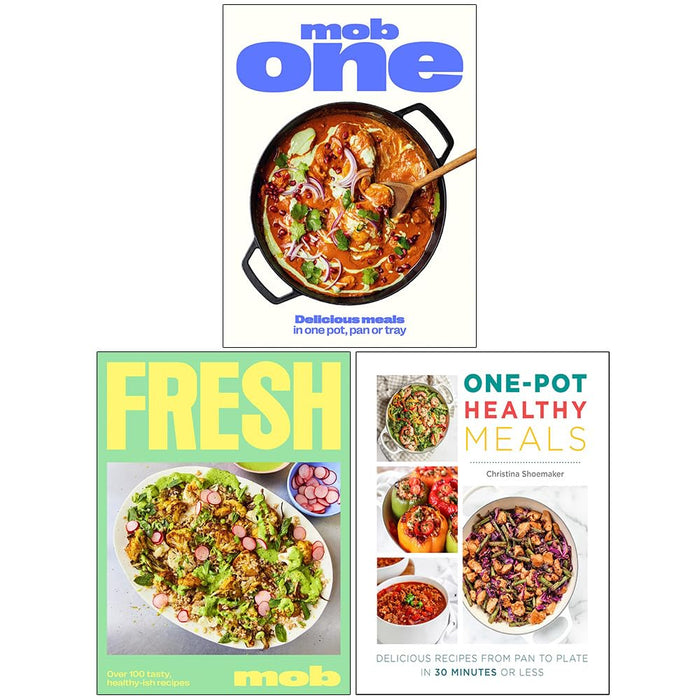 Mob One, Fresh Mob & One Pot Healthy Meals 3 Books Collection Set by Mob and Christina Shoemaker